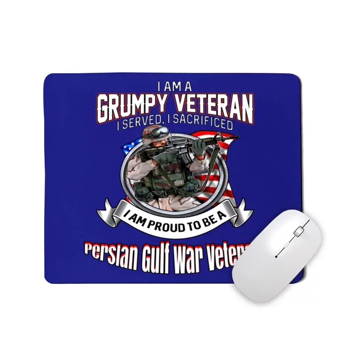 Veteran Persian Gulf War I Am A Grumpy Veteran I Served Gift Mousepad