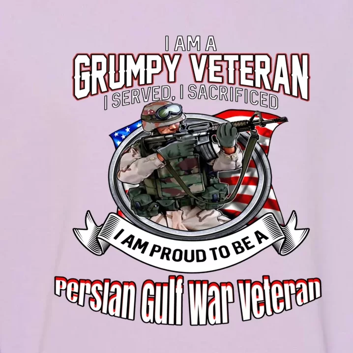 Veteran Persian Gulf War I Am A Grumpy Veteran I Served Gift Garment-Dyed Sweatshirt