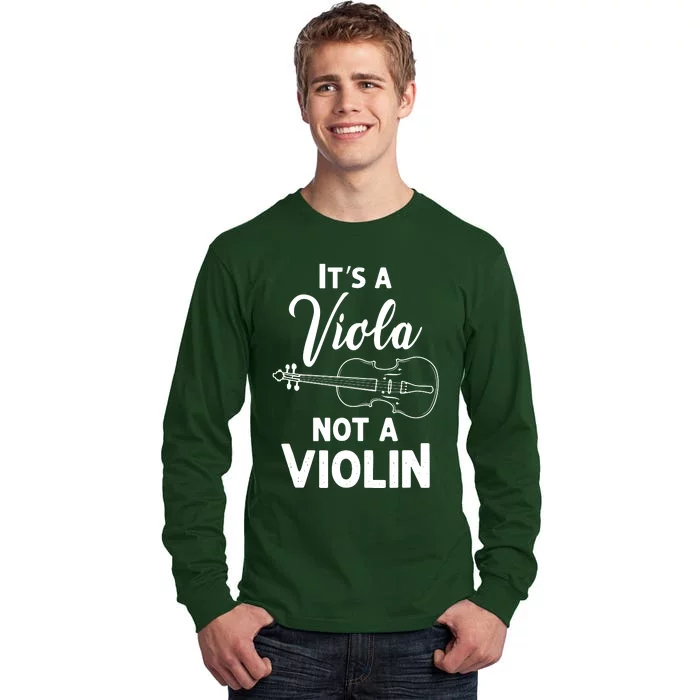 Viola Payer Gifts Its A Viola Not A Violin Tall Long Sleeve T-Shirt