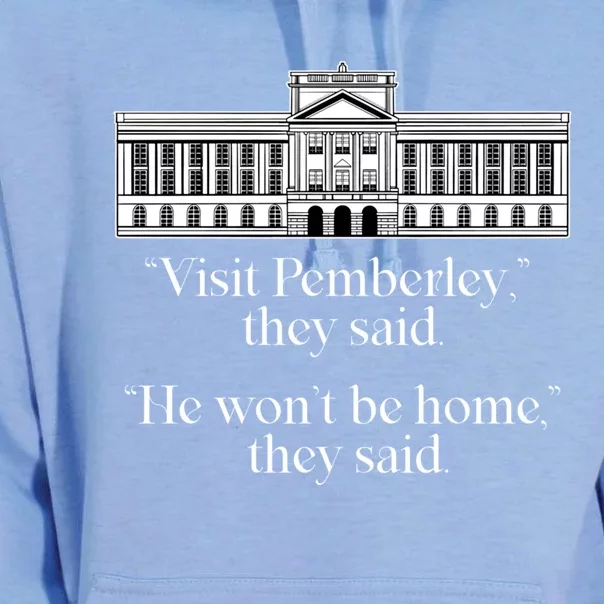 Visit Pemberley He Won't Be Home They Said Jane Austen Meme Gift Unisex Surf Hoodie