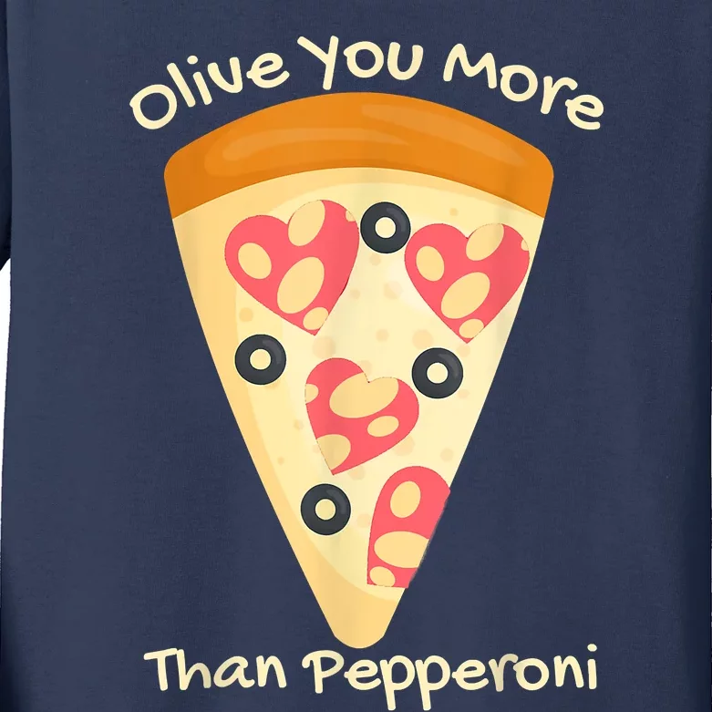 Valentines Pizza I Love Olive You More Than Pepperoni Funny Kids Long Sleeve Shirt