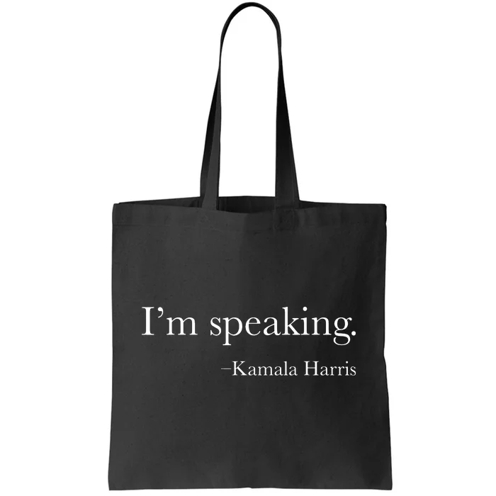 Vice President Kamala Harris 2024 Im Speaking Tote Bag