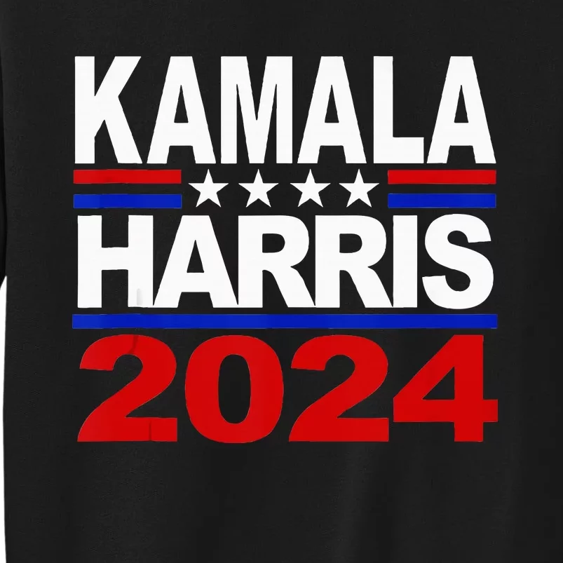 Vice President Kamala Harris 2024 For President Tall Sweatshirt