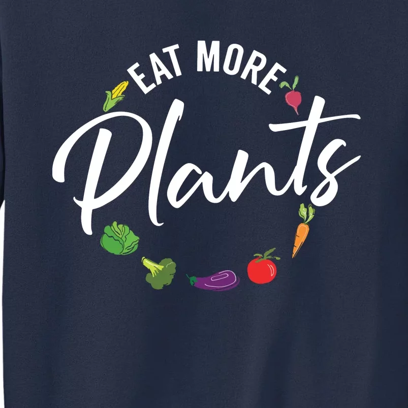 Veganism Plant Lover Eat More Plants Kale Vegan Sweatshirt