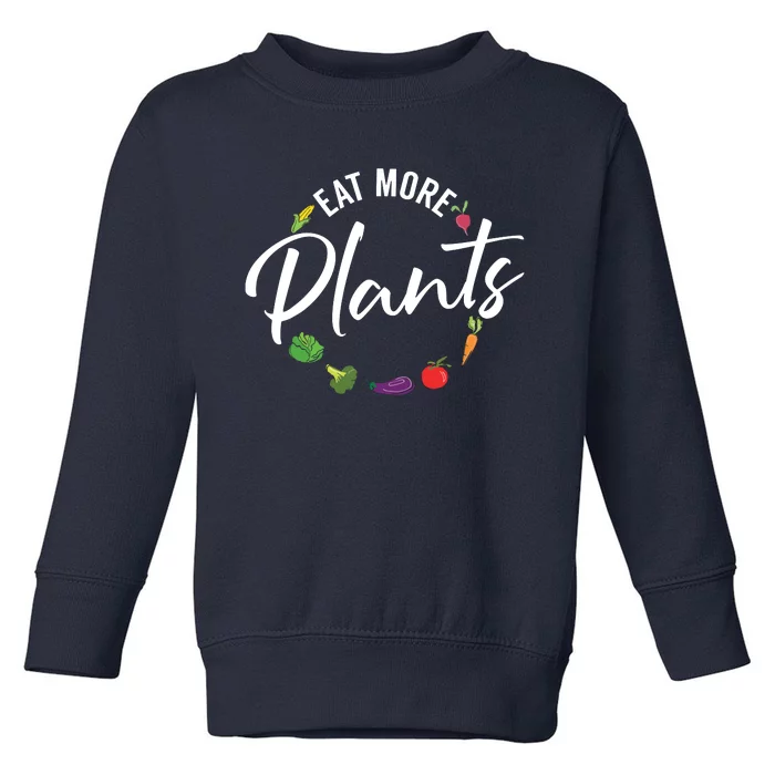 Veganism Plant Lover Eat More Plants Kale Vegan Toddler Sweatshirt