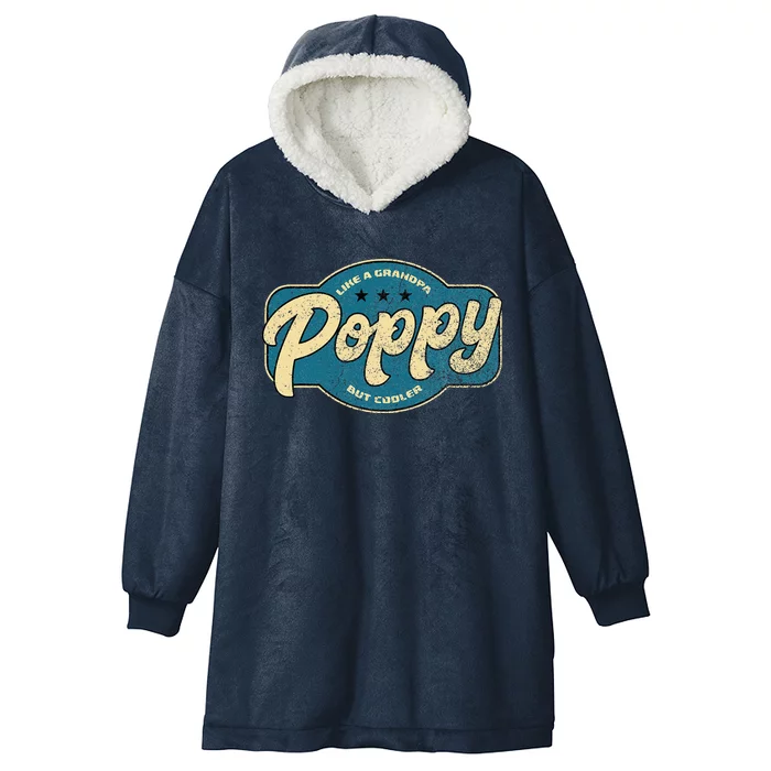 Vintage Poppy Like A Grandpa But Cooler Grandpa Poppy Hooded Wearable Blanket