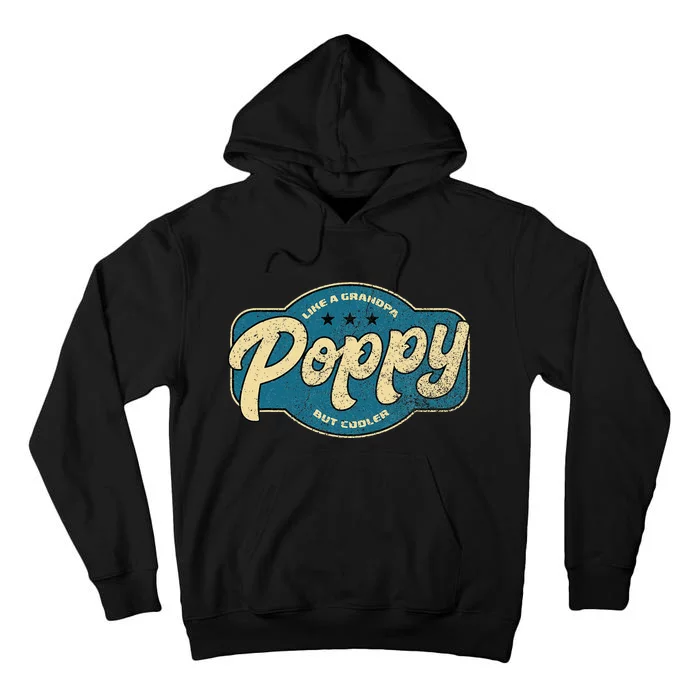 Vintage Poppy Like A Grandpa But Cooler Grandpa Poppy Tall Hoodie