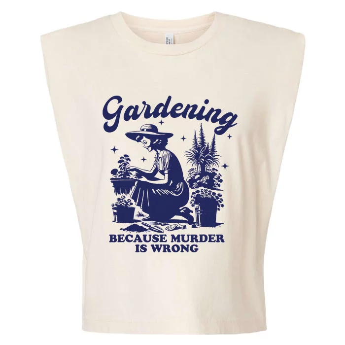 Vintage Plant Mom Gardening Because Murder Is Wrong Women Garment-Dyed Women's Muscle Tee