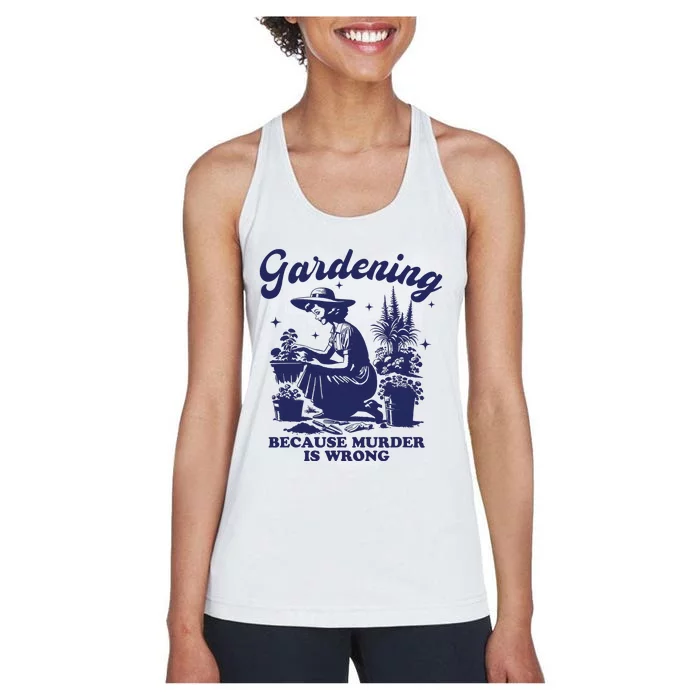 Vintage Plant Mom Gardening Because Murder Is Wrong Women Women's Racerback Tank