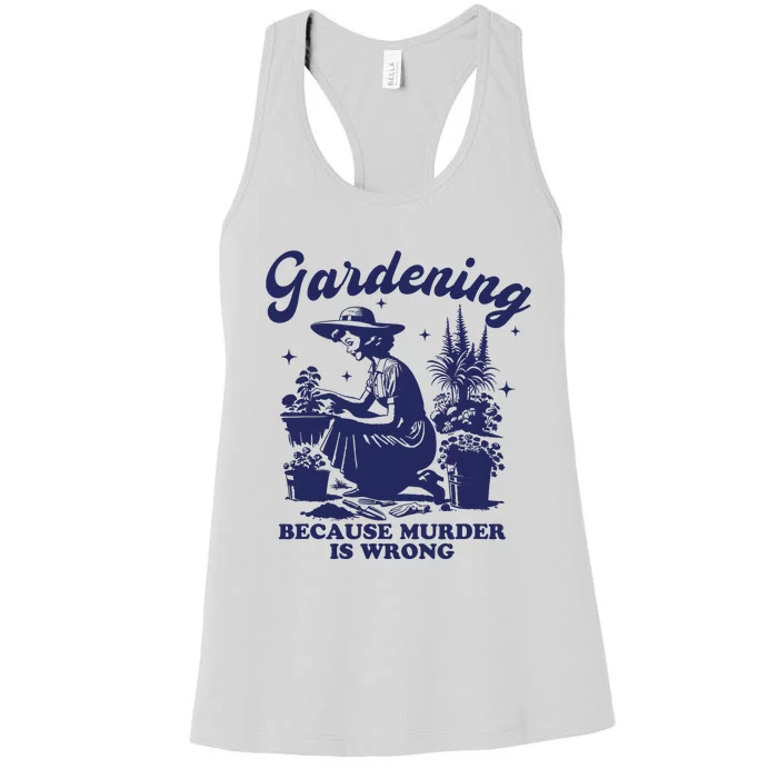 Vintage Plant Mom Gardening Because Murder Is Wrong Women Women's Racerback Tank