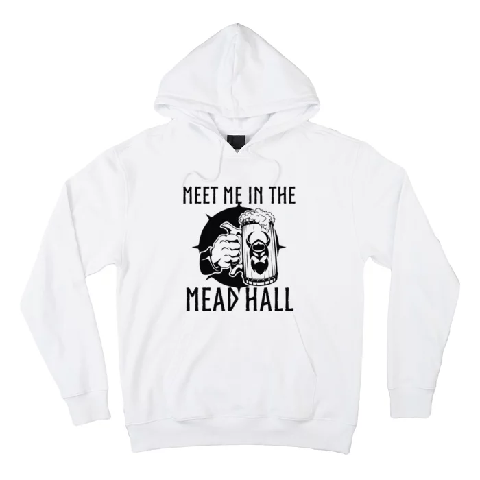 Viking Party Meet Me In The Mead Hall Funny Hoodie