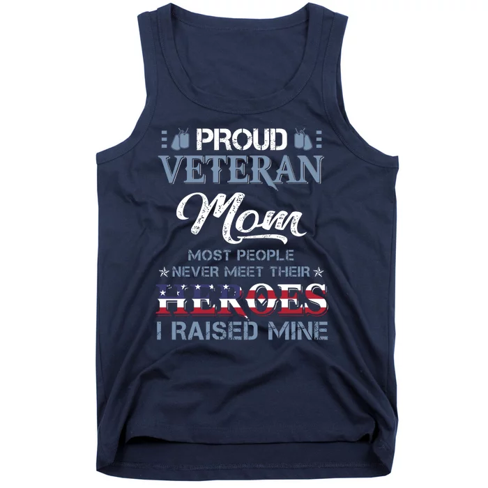 Vintage Proud Military Mom Most People Never Meet Their Heroes I Raised Mine Tank Top