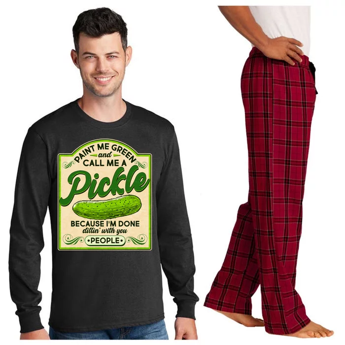 Vintage Paint Me Green And Call Me A Pickle Im Done Dillin With You People Long Sleeve Pajama Set