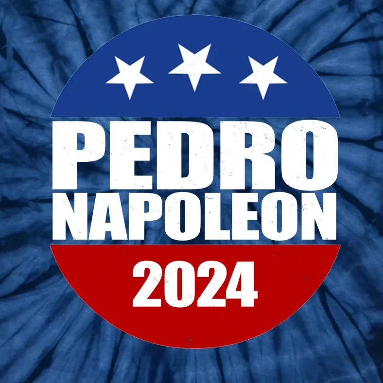 Vote Pedro Napoleon 2024 Election Tie-Dye T-Shirt