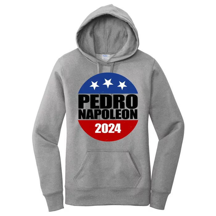 Vote Pedro Napoleon 2024 Election Women's Pullover Hoodie