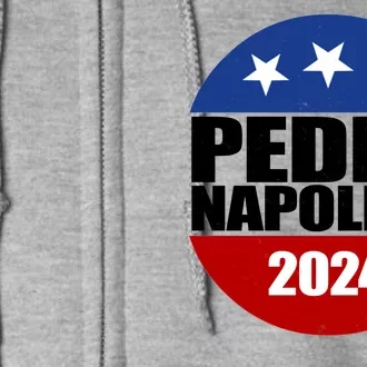 Vote Pedro Napoleon 2024 Election Full Zip Hoodie