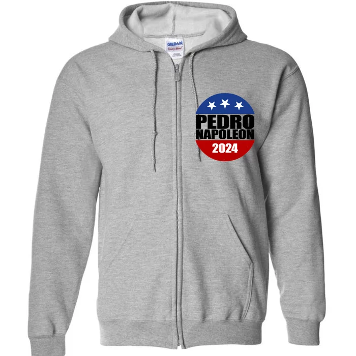 Vote Pedro Napoleon 2024 Election Full Zip Hoodie