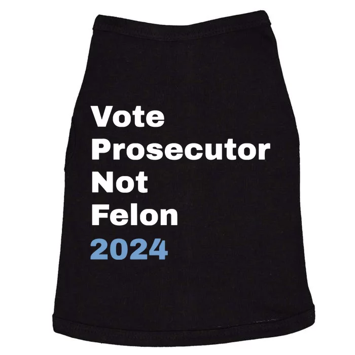 Vote Prosecutor Not Felon Doggie Tank