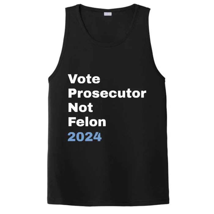 Vote Prosecutor Not Felon Performance Tank