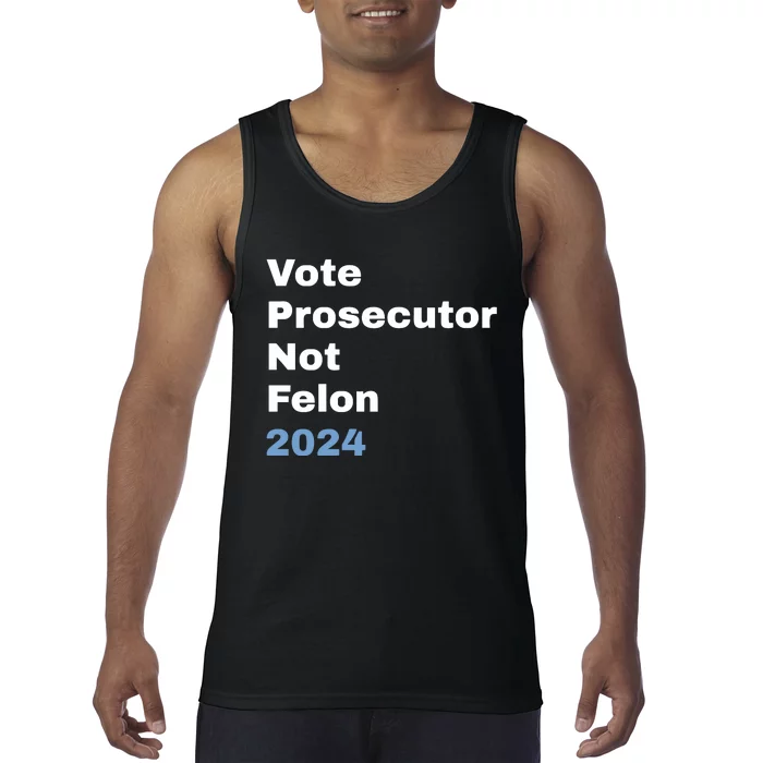 Vote Prosecutor Not Felon Tank Top