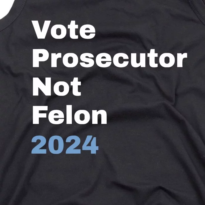 Vote Prosecutor Not Felon Tank Top