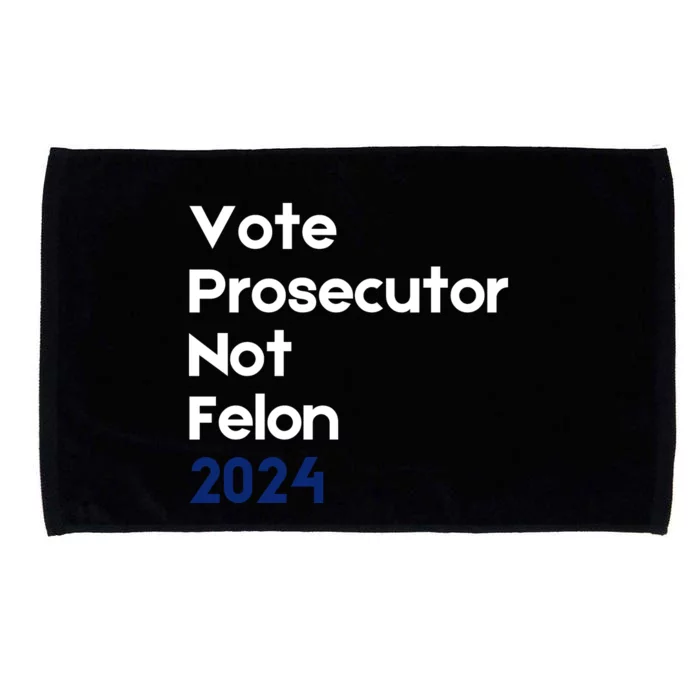 Vote Prosecutor Not Felon Microfiber Hand Towel