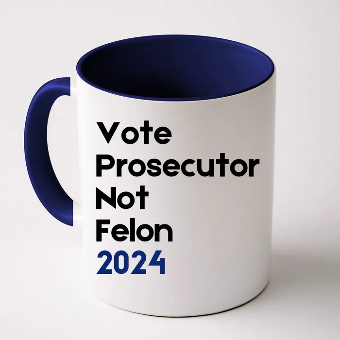 Vote Prosecutor Not Felon Front & Back Coffee Mug