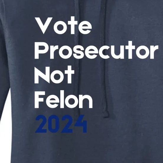 Vote Prosecutor Not Felon Women's Pullover Hoodie