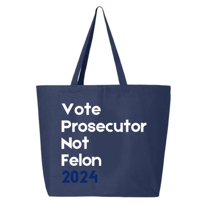 Vote Prosecutor Not Felon 25L Jumbo Tote