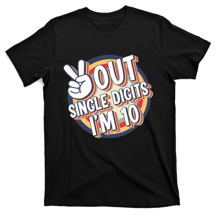 Vintage Peace Out Single Digits I'm 10 Birthday Bday T-Shirt