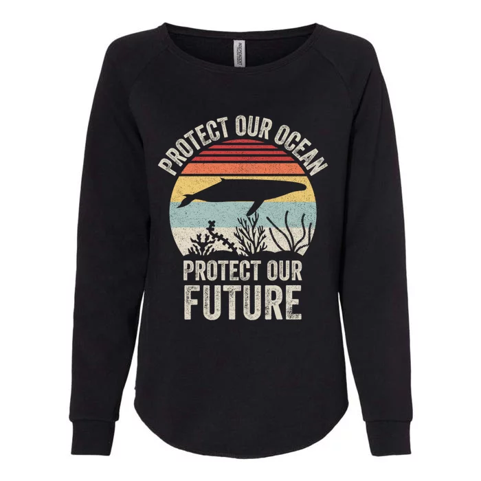 Vintage Protect Our Ocean Protect Our Future Whale Ocean Gift Womens California Wash Sweatshirt