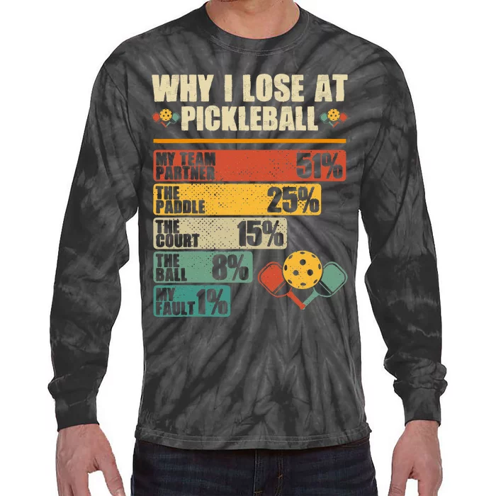 Vintage Pickleball Player Why I Lose At Pickleball Tie-Dye Long Sleeve Shirt