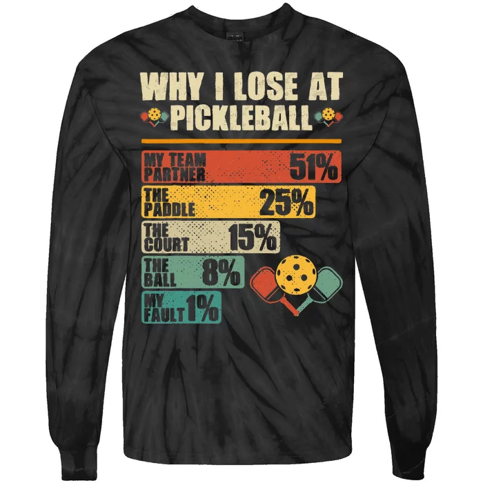 Vintage Pickleball Player Why I Lose At Pickleball Tie-Dye Long Sleeve Shirt