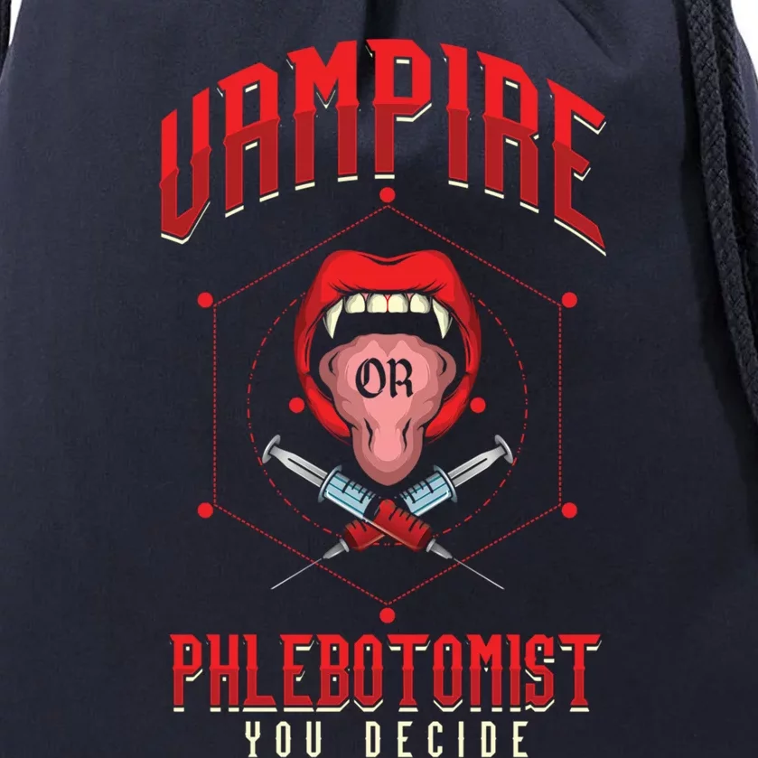 Vampire Phlebotomy Phlebotomist Decide Halloween Nurse Gift Drawstring Bag