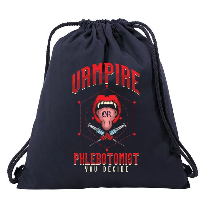 Vampire Phlebotomy Phlebotomist Decide Halloween Nurse Gift Drawstring Bag