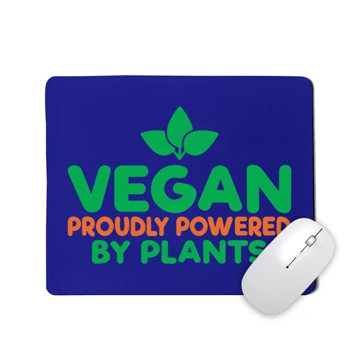 Vegan Proudly Powered By Plants Veggie Lover Vegan Funny Gift Mousepad