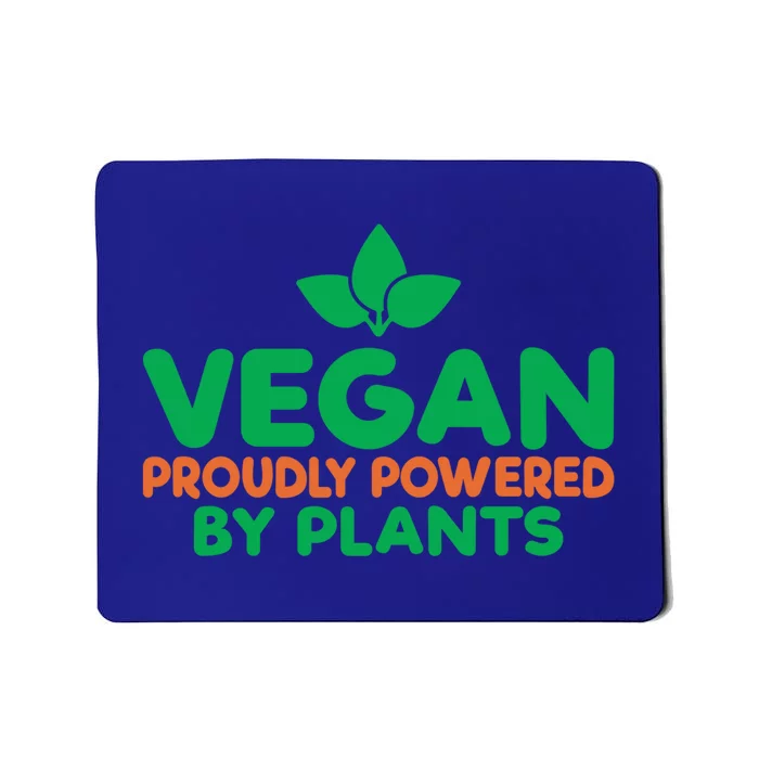 Vegan Proudly Powered By Plants Veggie Lover Vegan Funny Gift Mousepad