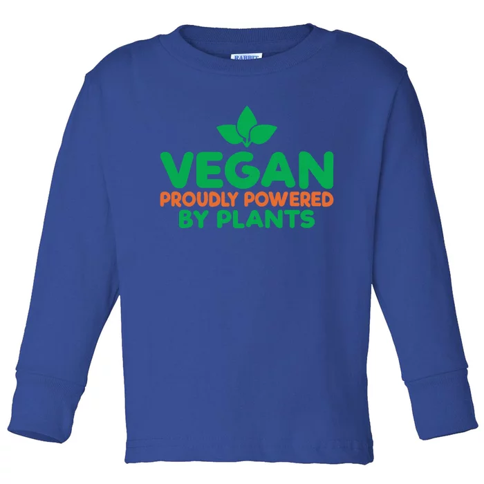 Vegan Proudly Powered By Plants Veggie Lover Vegan Funny Gift Toddler Long Sleeve Shirt