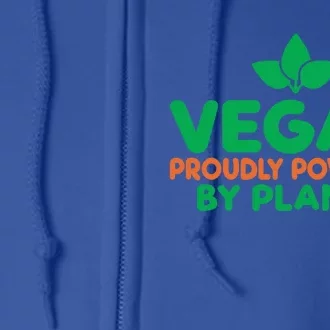 Vegan Proudly Powered By Plants Veggie Lover Vegan Funny Gift Full Zip Hoodie