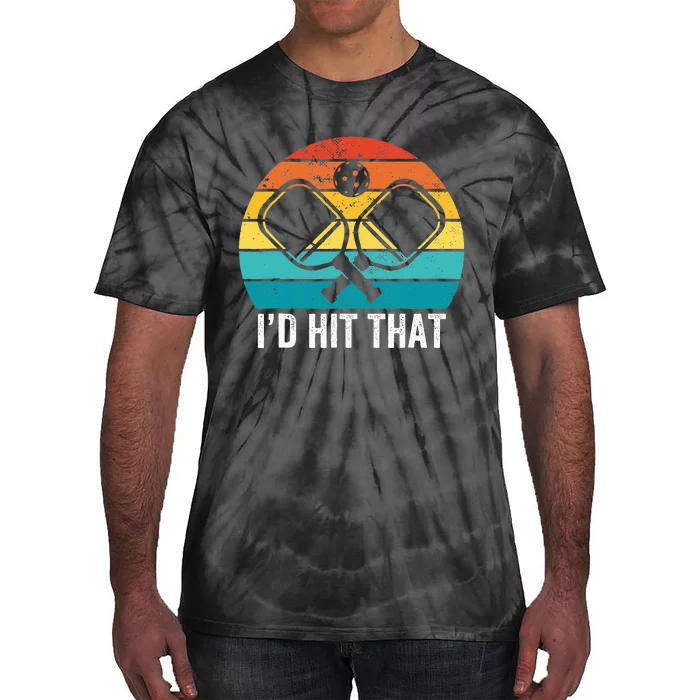 Vintage Pickleball Player Funny I'd Hit That Retro Gift Tie-Dye T-Shirt