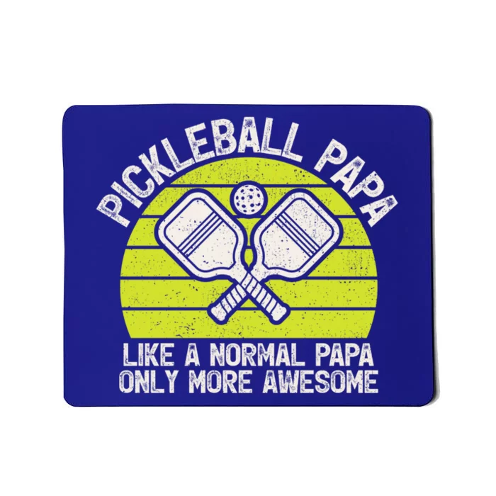 Vintage Pickleball Papa Like A Normal Papa FatherS Day Meaningful Gift Mousepad