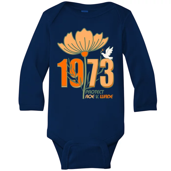 Vintage Protect Roe V. Wade 1973 Baby Long Sleeve Bodysuit