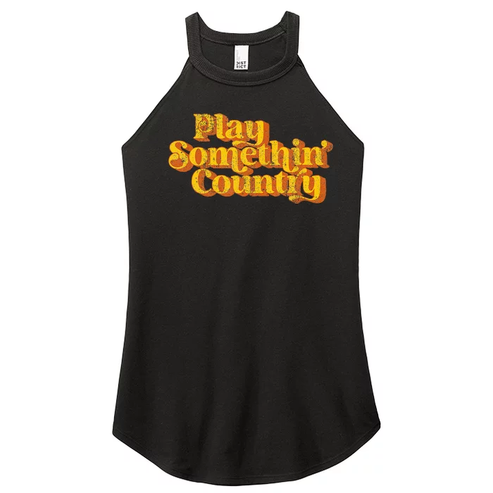 Vintage Play Something Country Music Saying Funny Retro 70S Women’s Perfect Tri Rocker Tank