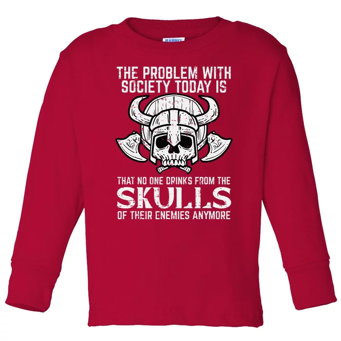 Viking Problem Society Today Skull Norse Mythology Toddler Long Sleeve Shirt