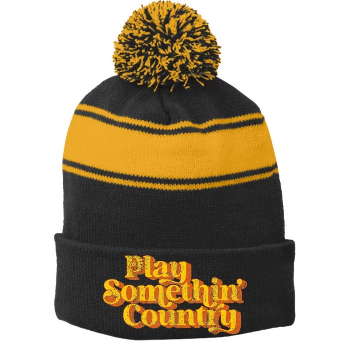 Vintage Play Something Country Music Saying Funny Retro 70S Stripe Pom Pom Beanie