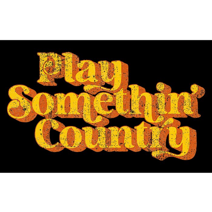 Vintage Play Something Country Music Saying Funny Retro 70S Bumper Sticker