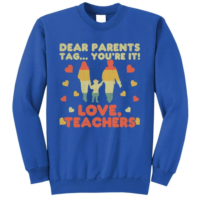 Vintage Parents School Day Happy Last Class Summer Teacher Cute Gift Tall Sweatshirt