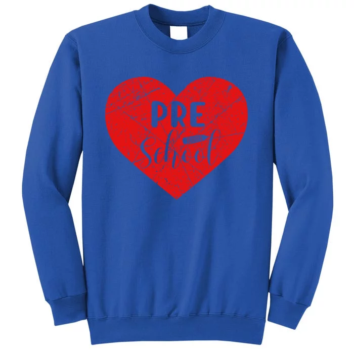 Vintage Pre School Lover Heart Love Valentine's Day Gift Tall Sweatshirt