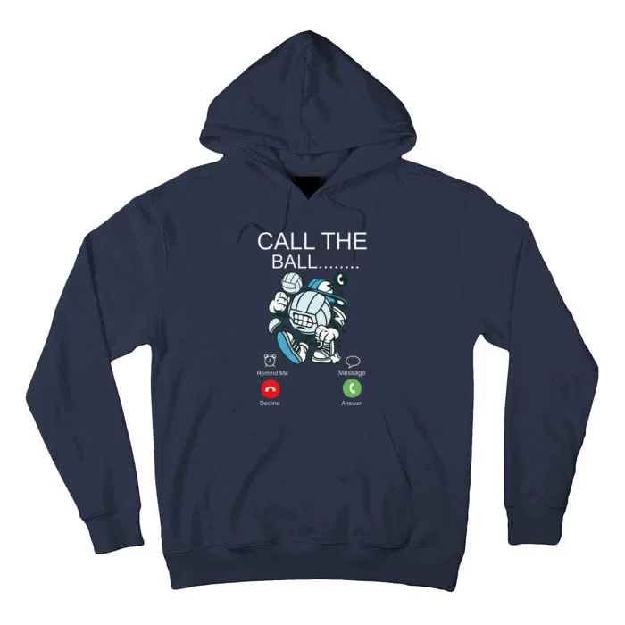 Volleyball Player Team Phone Display Call The Ball Tall Hoodie