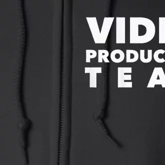 Video Production Team Full Zip Hoodie